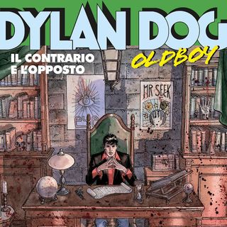 Dylan Dog Oldboy n. 2 – “Il contrario e l’opposto”: l’Uomo, il Mostro e il Riflesso