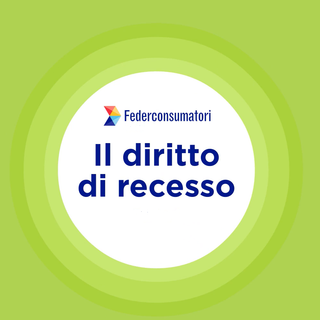 Diritto di recesso: ecco cosa prevede il Codice del Consumo