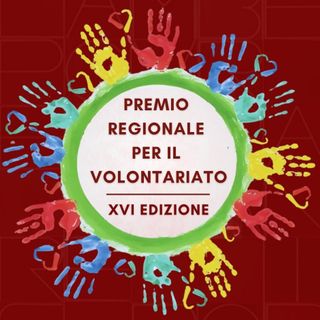 Premio regionale per il Volontariato, un riconoscimento che celebra le mani e il cuore della comunità