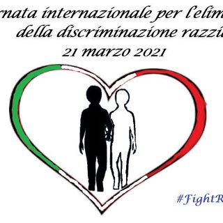 Giornata internazionale per l'eliminazione discriminazione razziale 2021