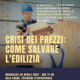 20 aprile: secondo incontro delle imprese valdostane sulla crisi dei prezzi e su come salvare l’edilizia