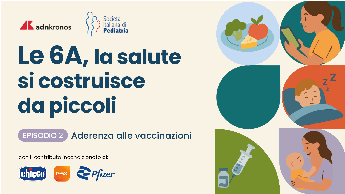 Vaccini, A di aderenza: i consigli dei pediatri per sostenere la prevenzione nei bimbi
