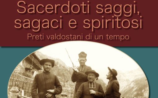 Nuova opera di Caniggia, "Sacerdoti saggi, sagaci e spiritosi. Preti valdostani di un tempo" Nuova opera di Caniggia, "Sacerdoti saggi, sagaci e spiritosi. Preti valdostani di un tempo"