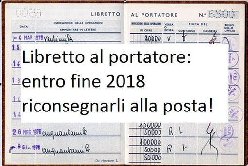 Libretti di risparmio al portatore addio: cosa fare? Libretti di risparmio al portatore addio: cosa fare?