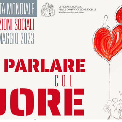 Parlare col cuore – 57ª Giornata mondiale delle comunicazioni sociali