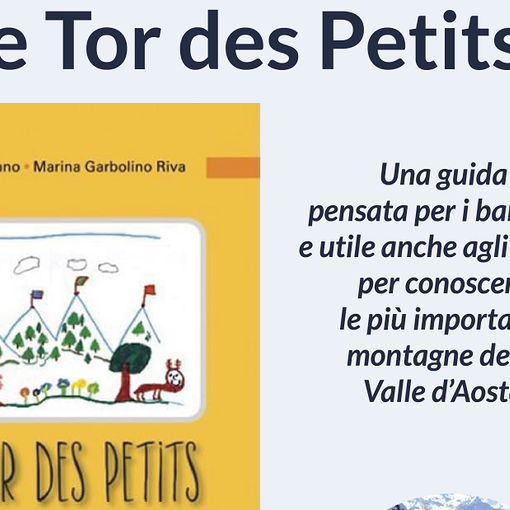 &quot;Le Tor des Petits&quot;: Un Viaggio Affascinante alla Scoperta delle Meraviglie Montane della Valle d’Aosta