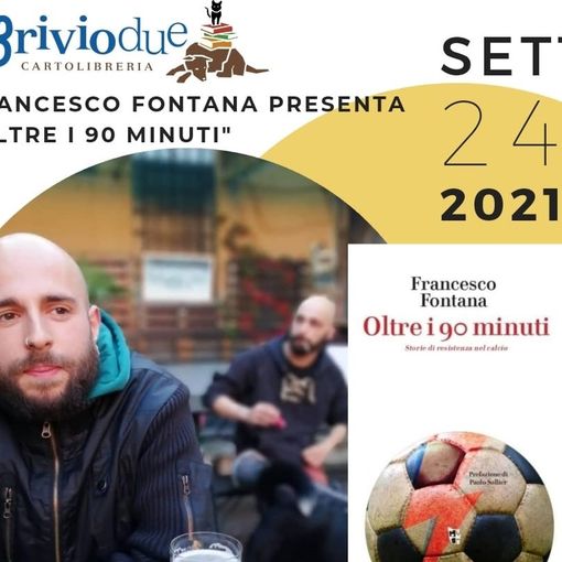 Alla libreria Brivio di Aosta Francesco Fontana presenta il suo libro su calcio e Resistenza
