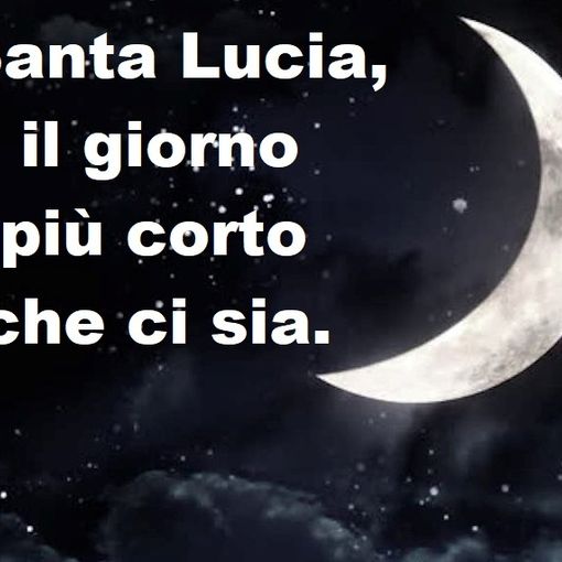 Oggi è santa Lucia; è il giorno più corto che ci sia?