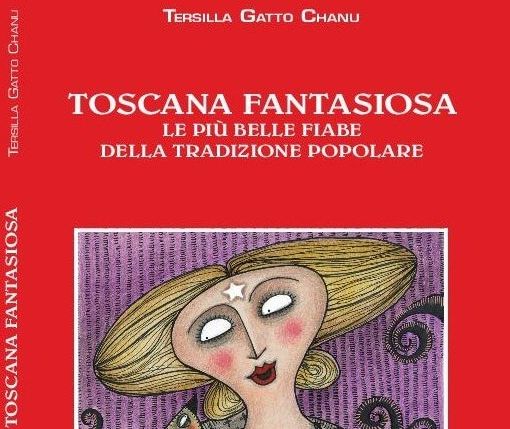 Tersilla Gatto Chanu e la Toscana Fantasiosa - Le più belle fiabe della tradizione popolare