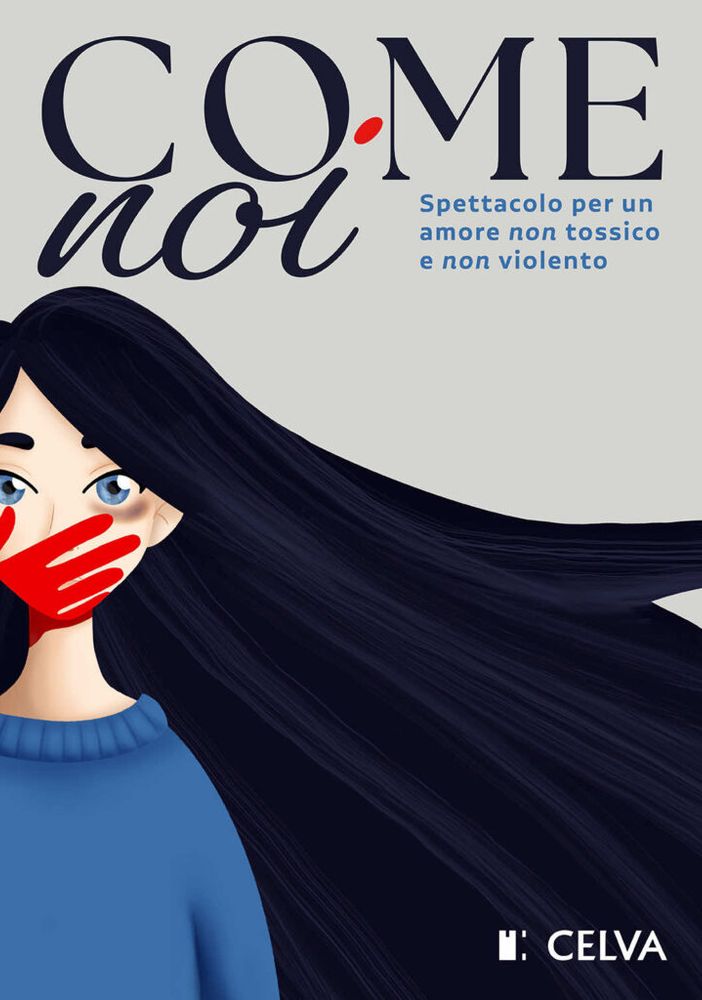 &quot;Come noi&quot;: uno spettacolo teatrale che dà voce al delicato tema della violenza sulle donne
