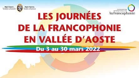 Les Journées de la Francophonie en Vallée d’Aoste Édition 2022