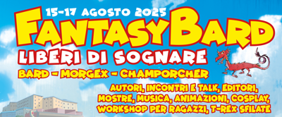 Bard, Morgex e Champorcher ospitano il "FantasyBard - Liberi di sognare" Bard, Morgex e Champorcher ospitano il "FantasyBard - Liberi di sognare"