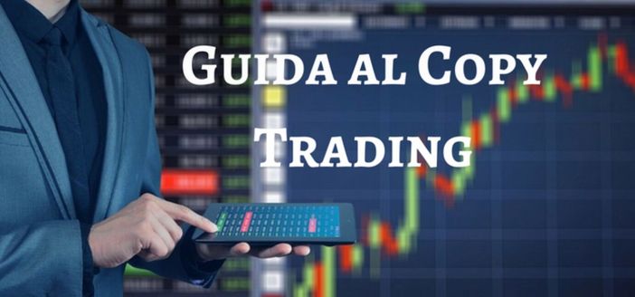 La nuova frontiera del Trading si chiama Copy Trading