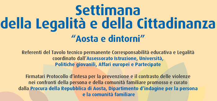 Dal 18 al 24 maggio si svolgerà la Settimana della legalità e della cittadinanza Aosta e dintorni Dal 18 al 24 maggio si svolgerà la Settimana della legalità e della cittadinanza Aosta e dintorni