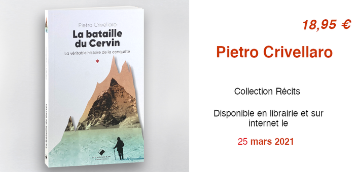 La bataille du Cervin: la véritable histoire de la conquête La bataille du Cervin: la véritable histoire de la conquête