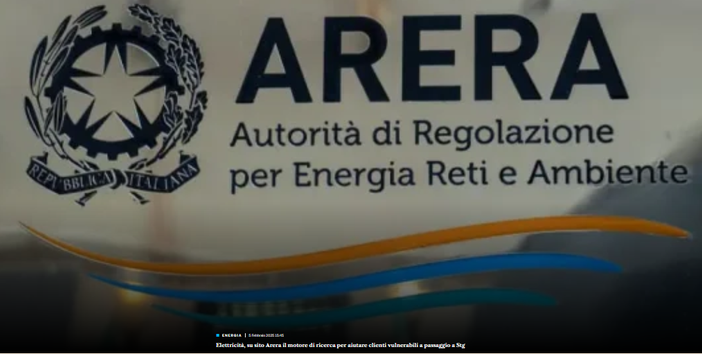 L’Autorità per l’energia (ARERA) ha pubblicato online il moto-re di ricerca per aiutare i clienti vulnerabili nel passaggio al Servizio a tutele graduali L’Autorità per l’energia (ARERA) ha pubblicato online il moto-re di ricerca per aiutare i clienti vulnerabili nel passaggio al Servizio a tutele graduali