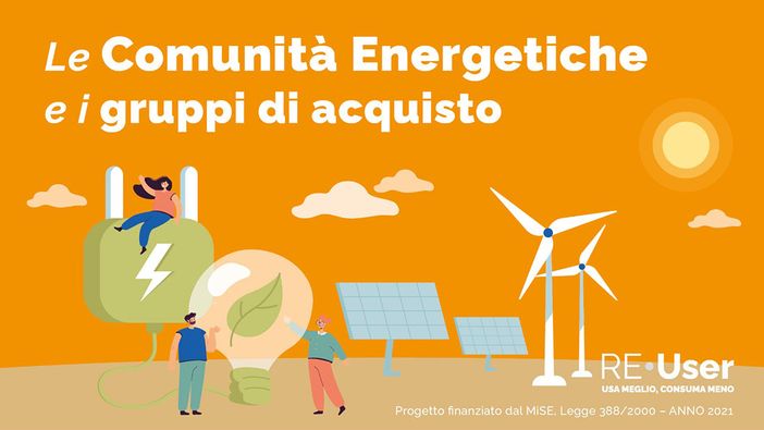 COMUNITA’ ENERGETICHE e GRUPPI D’ACQUISTO, cosa sono e come funzionano: online la Guida di Cittadinanzattiva COMUNITA’ ENERGETICHE e GRUPPI D’ACQUISTO, cosa sono e come funzionano: online la Guida di Cittadinanzattiva