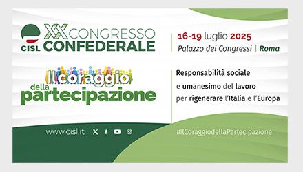 “Il Coraggio della Partecipazione”: XX Congresso Confederale Cisl 16 – 19 Luglio 2025