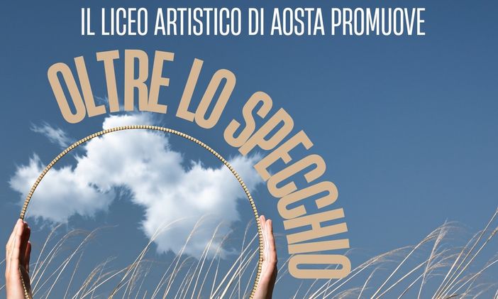Oltre lo specchio, l’arte come viaggio nell’io: il Liceo artistico di Aosta lancia il concorso per i giovani valdostani