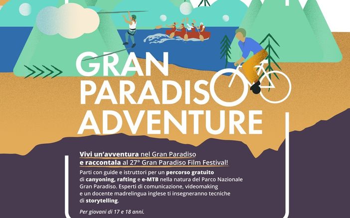 Fino al 7 giugno le iscrizioni alla prima edizione di Gran Paradiso ADVENTURE Fino al 7 giugno le iscrizioni alla prima edizione di Gran Paradiso ADVENTURE