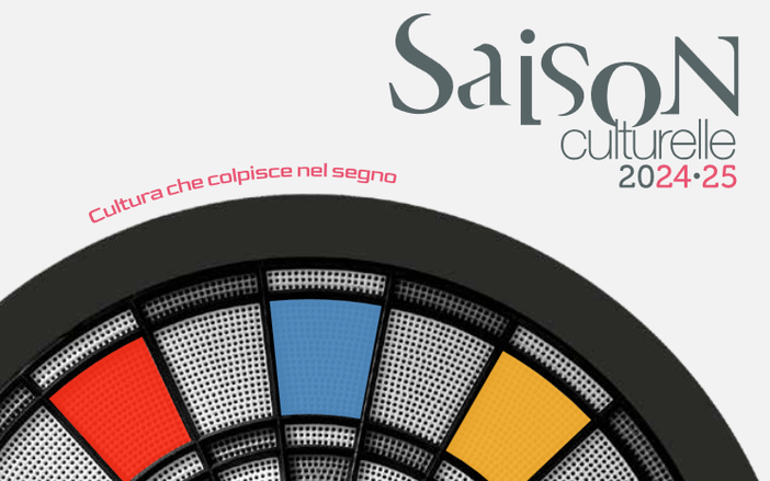 Da sabato 26 ottobre 2024 fino a giovedì 17 aprile 2025, torna la Saison Culturelle Da sabato 26 ottobre 2024 fino a giovedì 17 aprile 2025, torna la Saison Culturelle