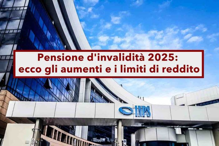 Importi invalidità civile 2025 e limiti di reddito di pensioni e assegni per invalidi, sordi, ciechi Importi invalidità civile 2025 e limiti di reddito di pensioni e assegni per invalidi, sordi, ciechi