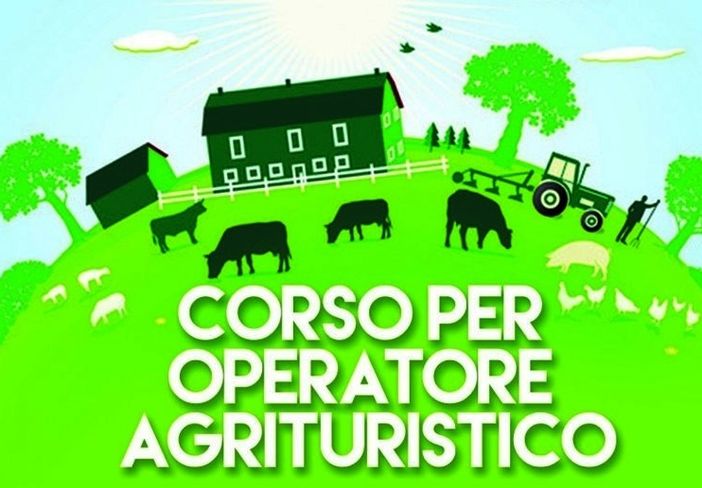 CORSO FORMAZIONE PER OPERATORI AGRITURISTICI CORSO FORMAZIONE PER OPERATORI AGRITURISTICI