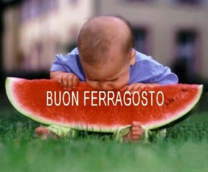 BUON FERRAGOSTO A TUTTI