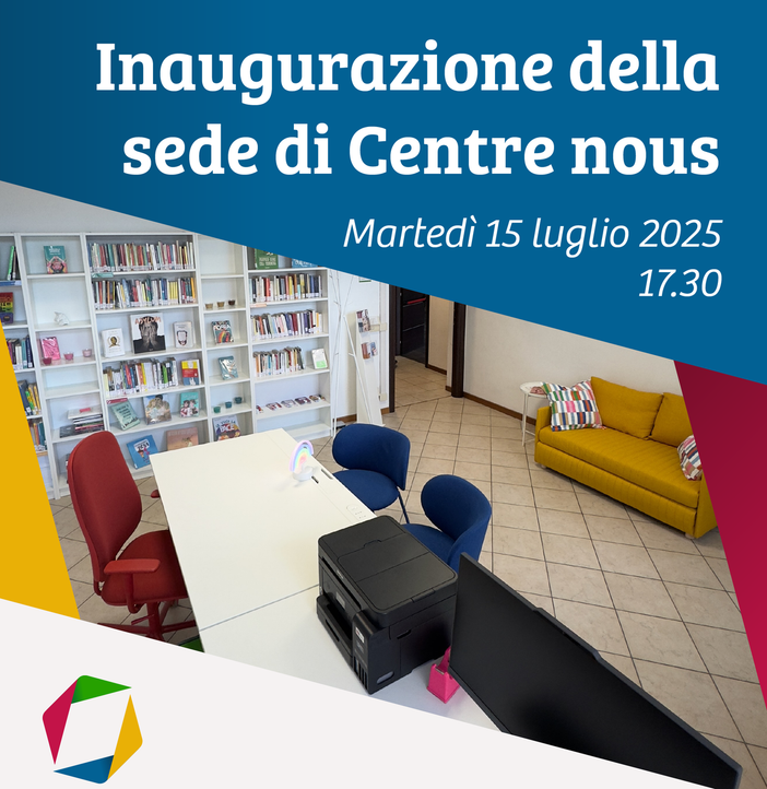 Martedì 15 luglio verrà inaugurata la sede di “Centre nous”, il nuovo Centro antidiscriminazioni della Valle d’Aosta