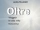 Laura Pellissier presenta il suo nuovo libro  “Oltre. Viaggio in una vita trascorsa”