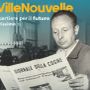 Ville Nouvelle, il fuoco nelle carte; un quartiere operaio tra memoria, polvere e domani