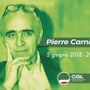 Ricordando Pierre Carniti. Grande protagonista delle conquiste che hanno cambiato il mondo del lavoro Ricordando Pierre Carniti. Grande protagonista delle conquiste che hanno cambiato il mondo del lavoro