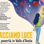 Valle d'Aosta: lunedì 29 giugno ad Aosta la presentazione del volume "Facciamo Luce. La povertà in Valle d'Aosta" Valle d'Aosta: lunedì 29 giugno ad Aosta la presentazione del volume "Facciamo Luce. La povertà in Valle d'Aosta"