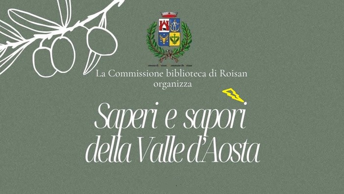 Sapori e saperi, a Roisan la Valle d’Aosta si racconta attraverso la cucina Sapori e saperi, a Roisan la Valle d’Aosta si racconta attraverso la cucina