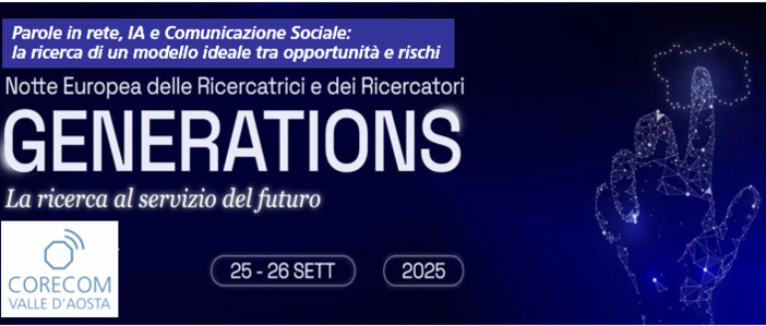 Il Corecom VdA partecipa alla Notte europea delle ricercatrici e dei ricercatori Il Corecom VdA partecipa alla Notte europea delle ricercatrici e dei ricercatori