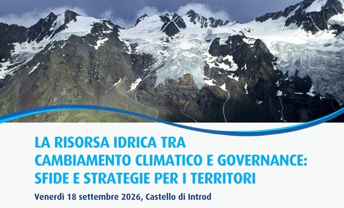 L’acqua, la nuova frontiera dell’autonomia valdostana