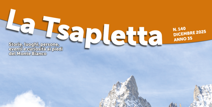 Courmayeur: La Tsapletta: il nuovo numero racconta un anno di progetti, eventi e trasformazioni Courmayeur: La Tsapletta: il nuovo numero racconta un anno di progetti, eventi e trasformazioni