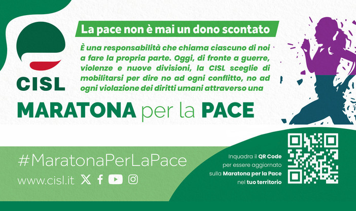 Maratona per la Pace. “La CISL sceglie di mobilitarsi per dire no ad ogni conflitto, no ad ogni violazione dei diritti umani” Maratona per la Pace. “La CISL sceglie di mobilitarsi per dire no ad ogni conflitto, no ad ogni violazione dei diritti umani”