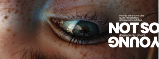 NOT SO YOUNG: cose da dire e come dirle, guida intergalattica all’espressione artistica NOT SO YOUNG: cose da dire e come dirle, guida intergalattica all’espressione artistica