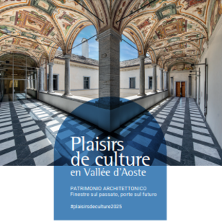 Plaisirs de culture en Vallée d’Aoste 2025