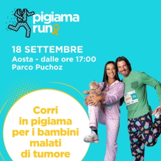PIGI arriva ad Aosta: lunedì 27 luglio al Parco Puchoz parte il conto alla rovescia per la Pigiama Run