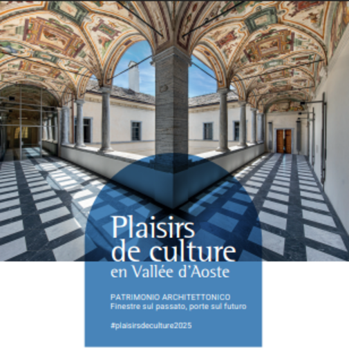 Plaisirs de culture en Vallée d’Aoste 2025