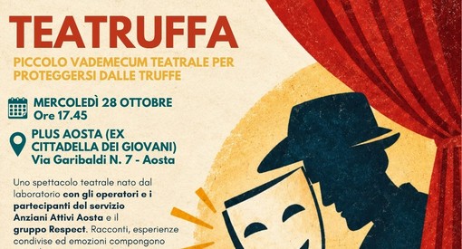 Teatruffa, ad Aosta il teatro diventa un’arma contro le truffe agli anziani Teatruffa, ad Aosta il teatro diventa un’arma contro le truffe agli anziani