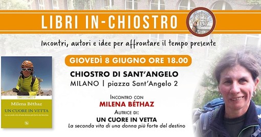Milena Béthaz apre a Milano la rassegna “Libri in-chiostro” con il racconto di “Un cuore in vetta”