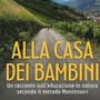 A Gressan l’anteprima di “Alla Casa dei bambini”, un’esperienza educativa che interpella le istituzioni A Gressan l’anteprima di “Alla Casa dei bambini”, un’esperienza educativa che interpella le istituzioni