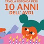 Dieci anni di AVD1, una comunità che non lascia soli