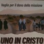 Veglia missionaria ad Aosta, «Uno in Cristo»: fede e popoli uniti nella missione Veglia missionaria ad Aosta, «Uno in Cristo»: fede e popoli uniti nella missione