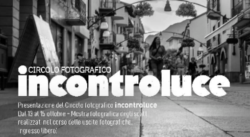 Presentazione Associazione e nuovo circolo fotografico "Incontroluce"