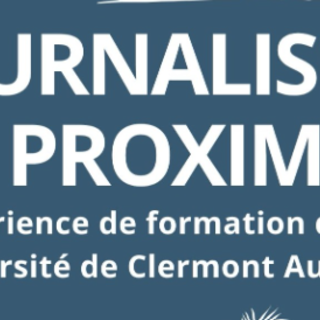 Journalisme de proximité, l'experience de formation de l'université de Clermont Auvergne