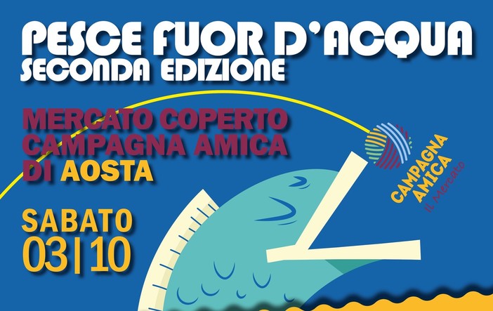 Un Pesce Fuor d’Acqua, il mare arriva nel cuore della Valle d’Aosta Un Pesce Fuor d’Acqua, il mare arriva nel cuore della Valle d’Aosta